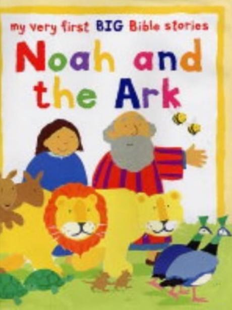 Noah and the Ark: Big Book (My Very First BIG Bible Stories) Paperback