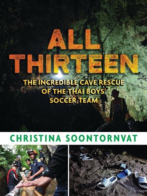 All thirteen: (The)Incredible cave rescue of the Thai boys&#039; soccer team 표지