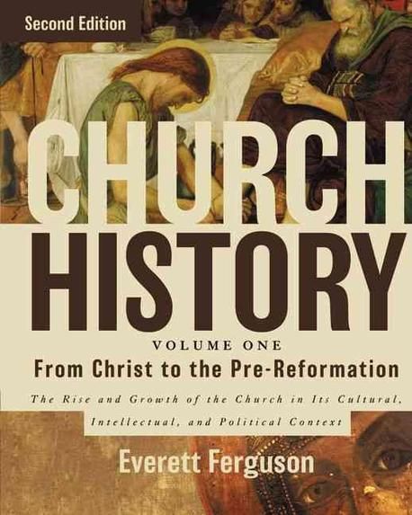 Church history : the rise and growth of the church in its cultural, intellectual, and poli...
