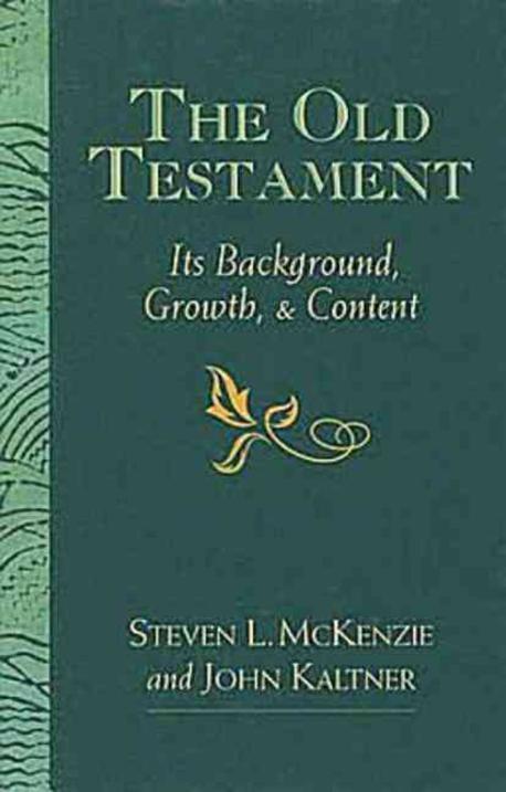 The Old Testament : its background, growth & content