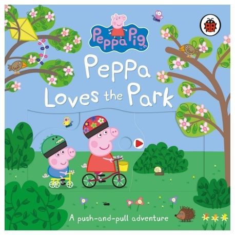 Peppa loves the park: a push-and-pull adventure
