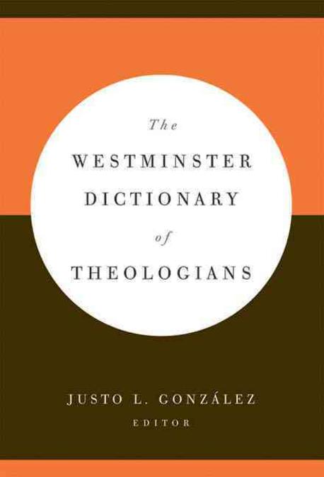 The Westminster dictionary of Theologians