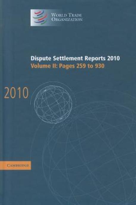 Dispute Settlement Reports 2010: Volume 2, Pages 259-930 (Pages 259-930 #2)