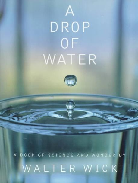 a drop of water: a book of science and wonder