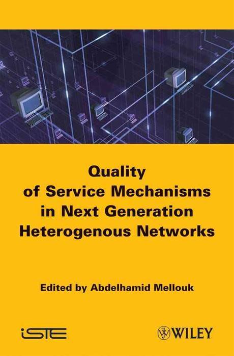 End-to-end quality of service engineering in next generation heterogeneous networks