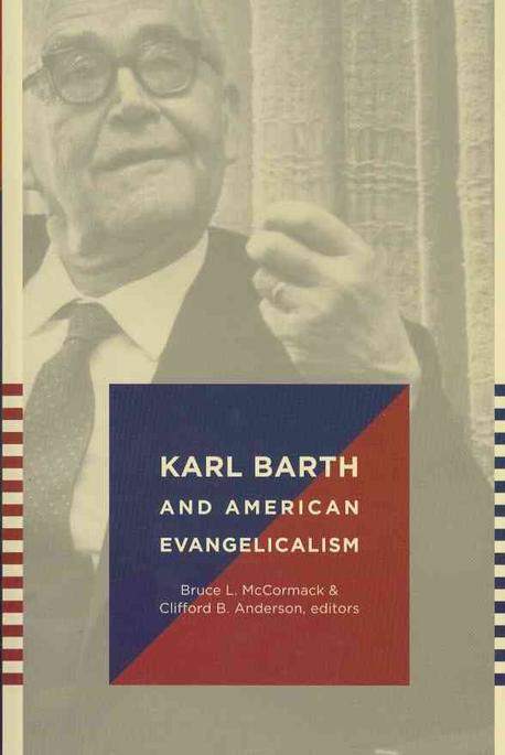 Karl Barth and American Evangelicalism 반양장
