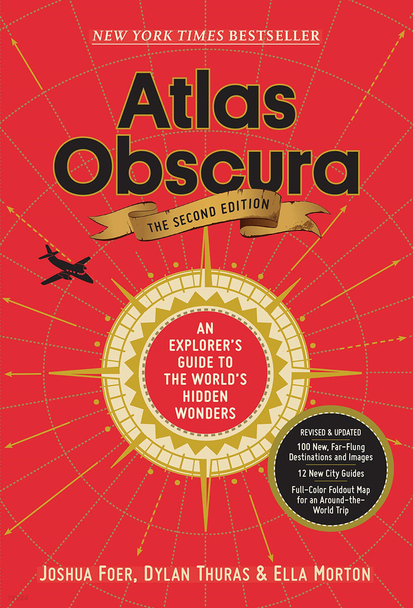 Atlas Obscura, 2nd Edition: An Explorer’s Guide to the World’s Hidden Wonders (An Explorer’s Guide to the World’s Hidden Wonders)