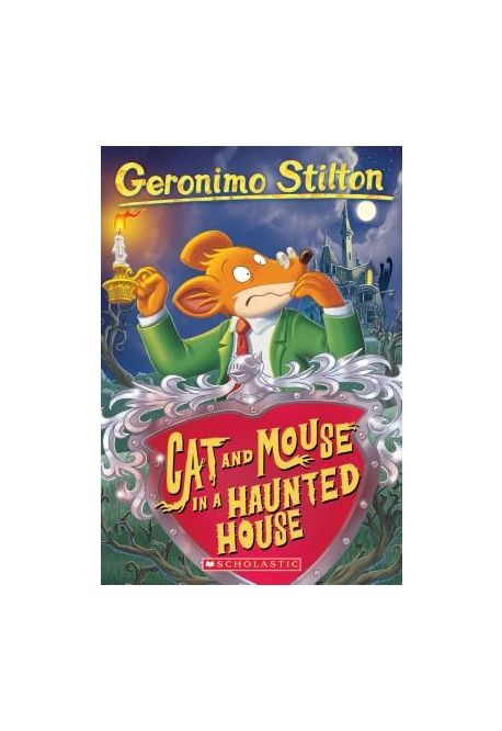 Geronimo Stilton . 3 , Cat and Mouse in a Haunted House