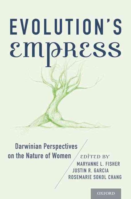 Evolution’s Empress: Darwinian Perspectives on the Nature of Women (Darwinian Perspectives on the Nature of Women)