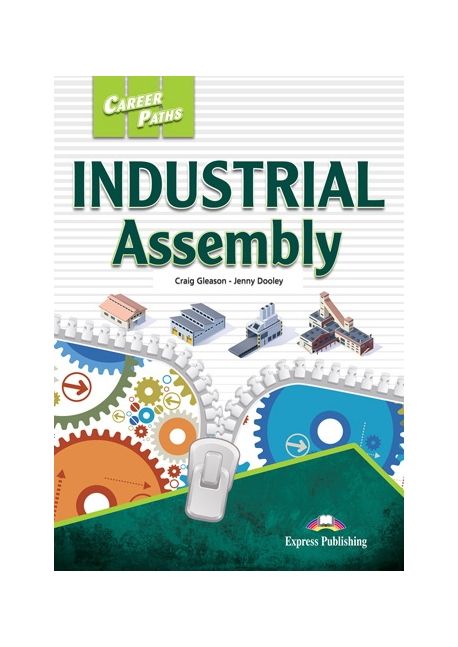 Career Paths: Industrial Assembly Student’S Book