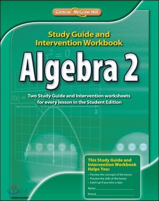 Algebra 2, Study Guide & Intervention Workbook (Study Guide & Intervention Workbook)