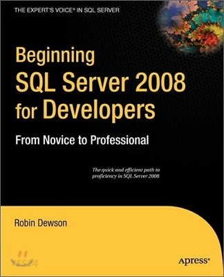 Beginning SQL Server 2008 for Developers: From Novice to Professional (From Novice to Professional)