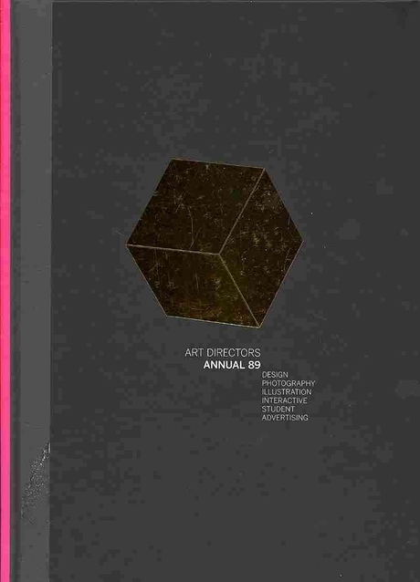 Art Directors Annual 89 : Design, Photography, Illustration, Interactive, Student, Advertising