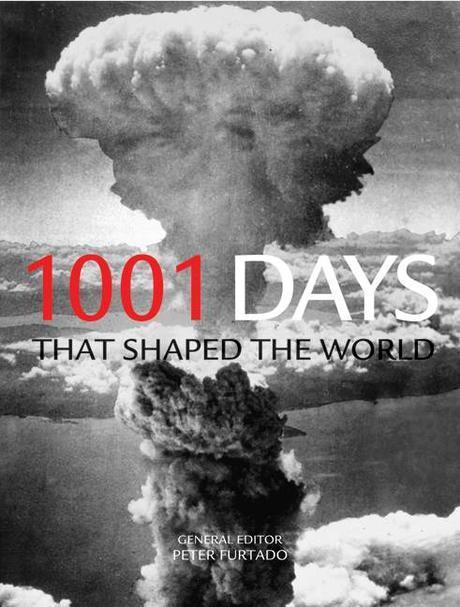 1001 Days That Shaped the World Paperback
