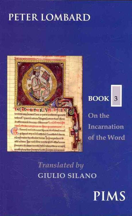 The Sentences. 3 : On the Incarnation Of the Word