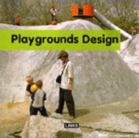 Playgrounds Design  : part 1, designing a playground : part 2, playspaces