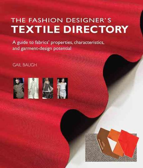 (The)fashion designer's textile directory : [a guide to fabrics' properties, characteristics, and garment-design potential]