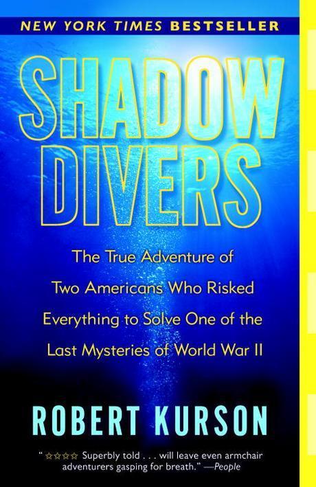 Shadow Divers: The True Adventure of Two Americans Who Risked Everything to Solve One of the Last Mysteries of World War II (The True Adventure of Two Americans Who Risked Everything to Solve One of the Last Mysteries of World War II)