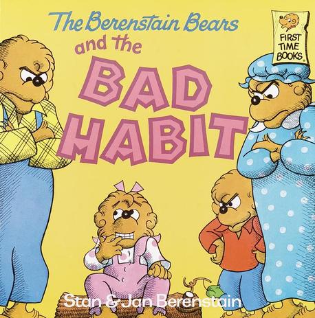 (The) Berenstain Bears and the Bad Habit