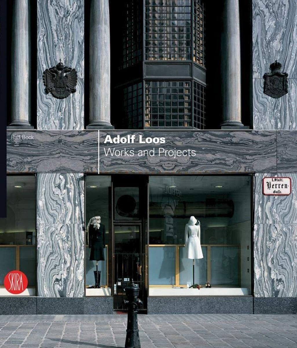 Adolf Loos: Works and Projects (Works and Projects)