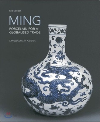 Ming : porcelain for a globalised trade