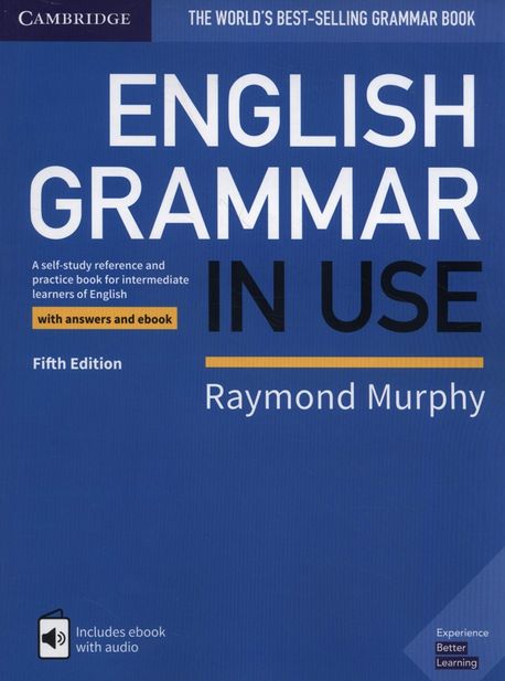 English Grammar in Use Book with Answers and Interactive eBook : A Self-study Reference and Practice Book for Intermediate Learners of English (A Self-study Reference and Practice Book for Intermediate Learners of English)