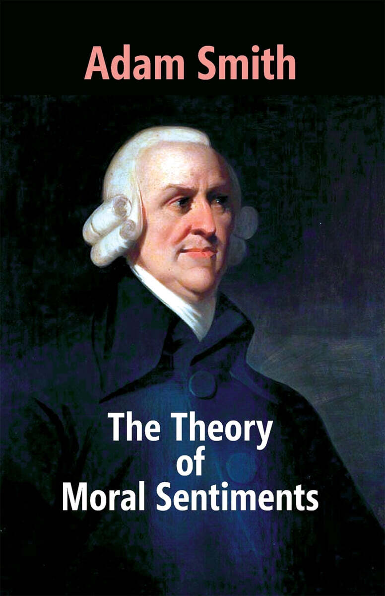 The Theory Of Moral Sentiments