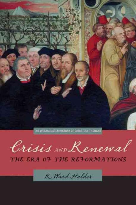 Crisis and Renewal : The Era of the Reformations 반양장 (The Era of the Reformations)