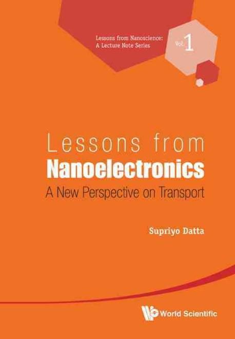 Lessons from Nanoelectronics Vol.1