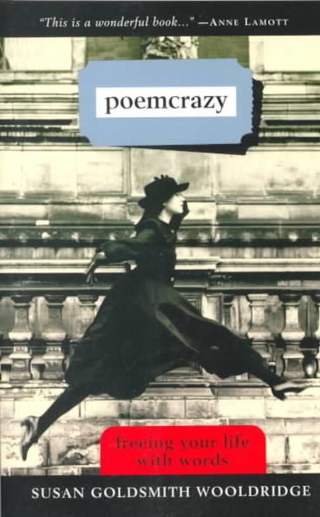Poemcrazy : Freeing Your Life with Words (Freeing Your Life With Words)