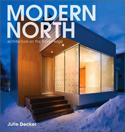Modern north  : architecture on the frozen edge