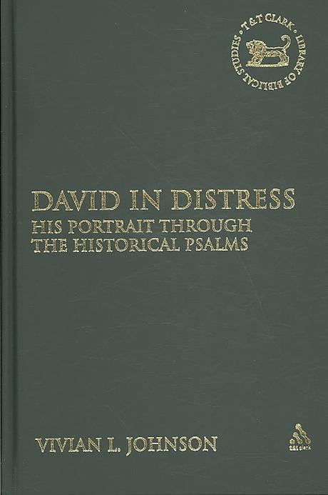 David in distress : his portrait through the historical psalms