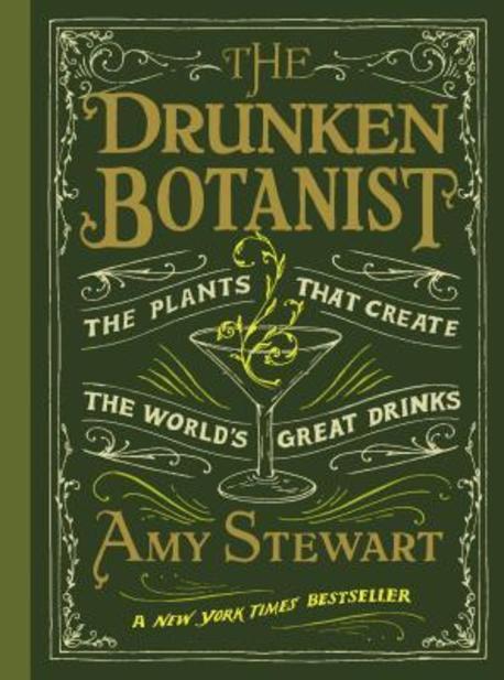 (The)drunken botanist : (The)plants that create the world's great drinks
