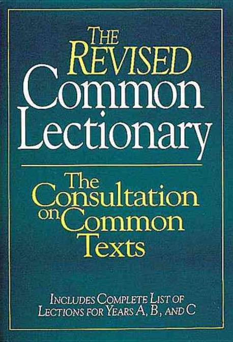 The Revised common lectionary : includes complete list of lections for years A, B, and C