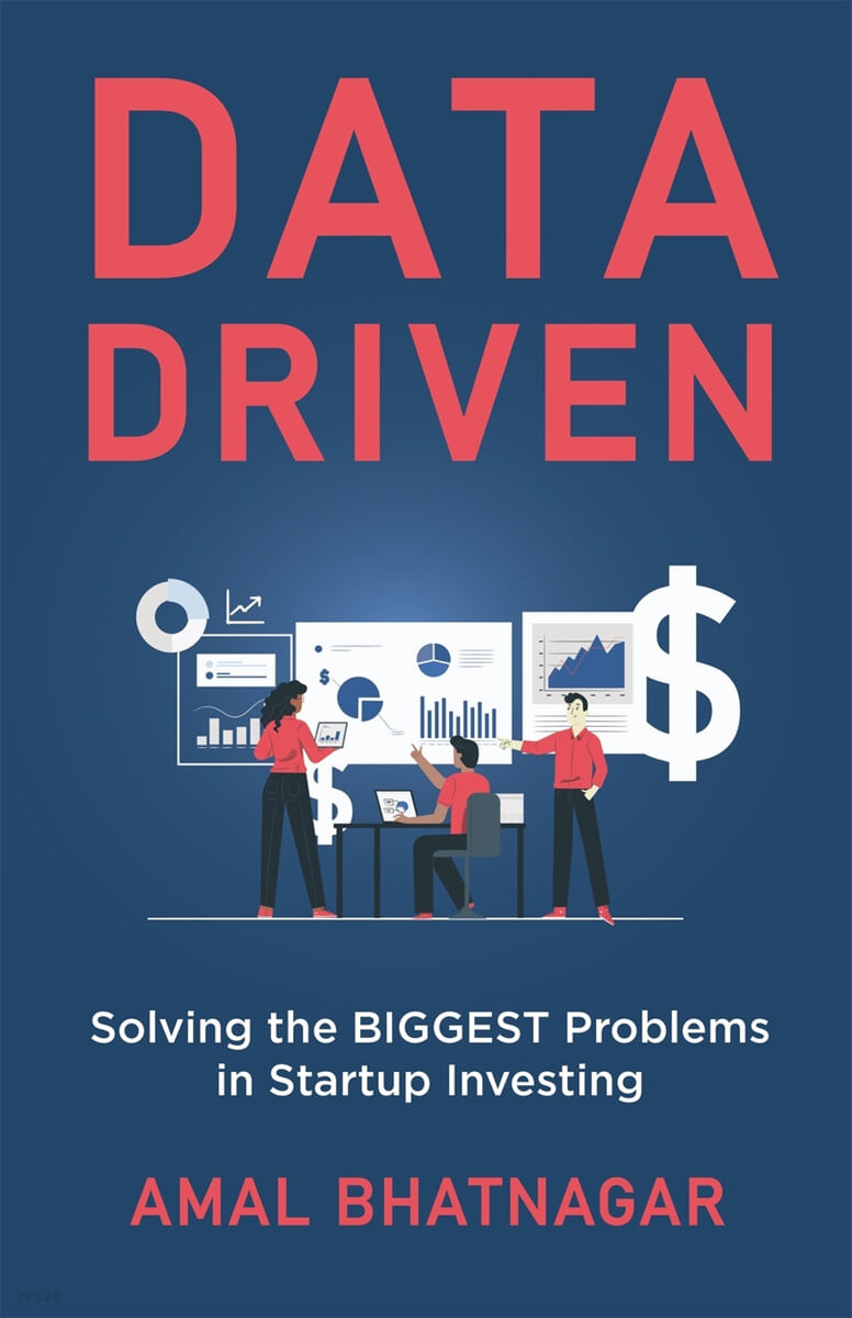 Data Driven (Solving the Biggest Problems in Startup Investing)