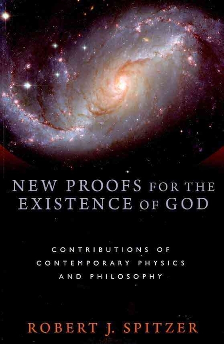 New proofs for the existence of God : contributions of contemporary physics and philosophy...