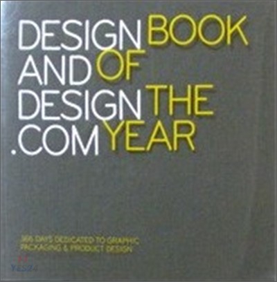 Design and Design.Com Book of the Year  : 365 Days Dedicated to Graphics, Packaging and Product Design