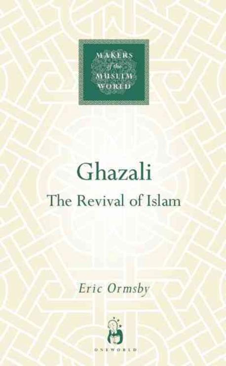 Ghazali : the revival of Islam