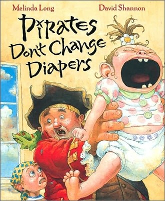 Pirates dont change diapers