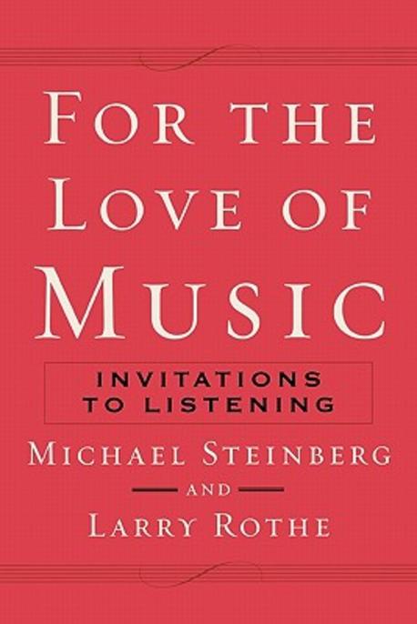 For the Love of Music : Invitations to Listening 반양장 (Invitations to Listening)
