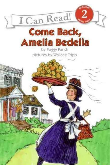 (An) I Can Read Book Level 2. 2-39:, Come Back, Amelia Bedelia