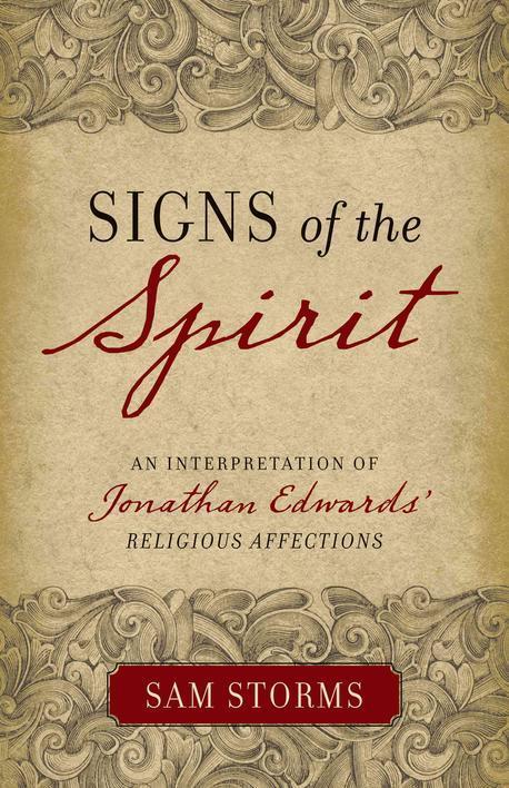 Signs of the spirit  : an interpretation of Jonathan Edwards's "Religious affections"