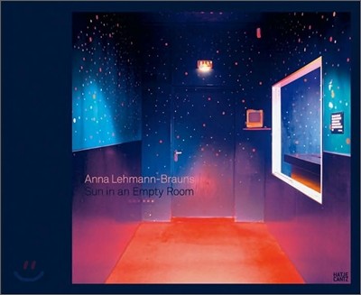Anna Lehmann-Brauns  : sun in an empty room ; [anlasslich der Ausstellung "Anna Lehmann-Brauns - Sun in an Empty Room", Kommunale Galerie, Berlin, 25