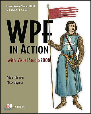 WPF in Action with Visual Studio 2008 (Windows Presentation Foundation Using Visual Studio 2008)