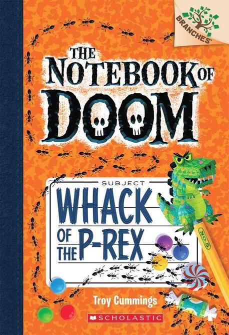 The Notebook of Doom #5:Whack of the P-Rex (A Branches Book) (Whack of the P-Rex (a Branches Book))