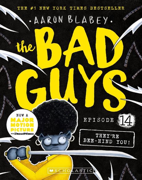 (The) bad guys. 14, The bad guys in they're bee-hind you!