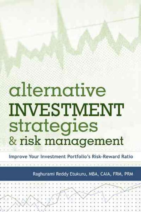 Alternative investment strategies and risk management : improve your investment portfolio'...