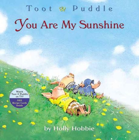 Toot & Puddle : You Are My Sunshine
