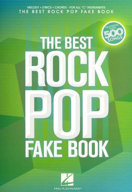 The best rock pop fake book : melody, lyrics, chords for all "C" instruments - [socre] : H...
