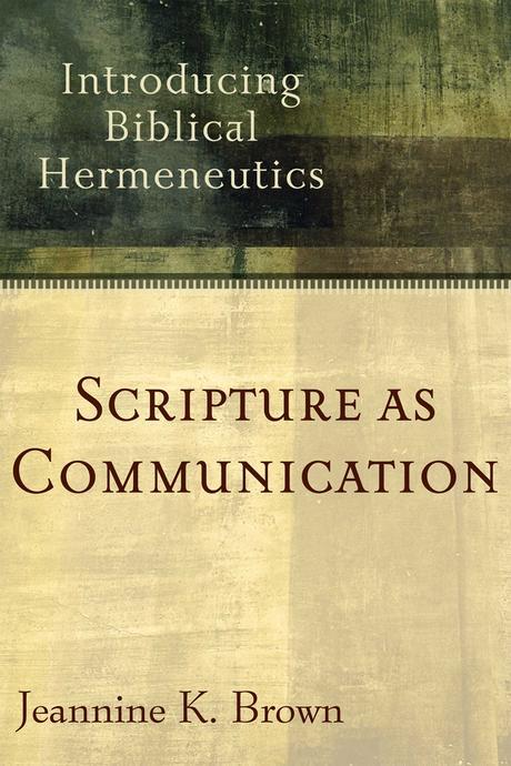 Scripture as communication  : introducing biblical hermeneutics